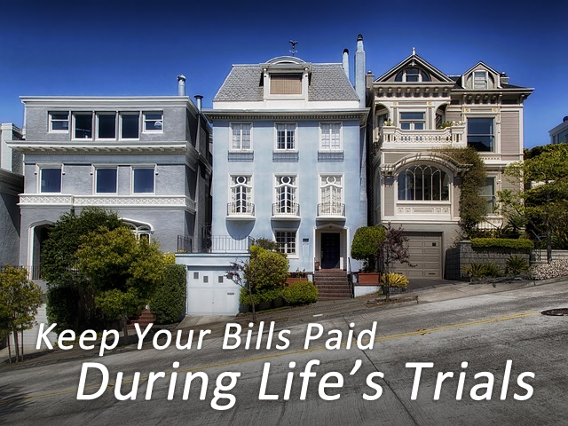 Keep Your Bills Paid During Life's Trials